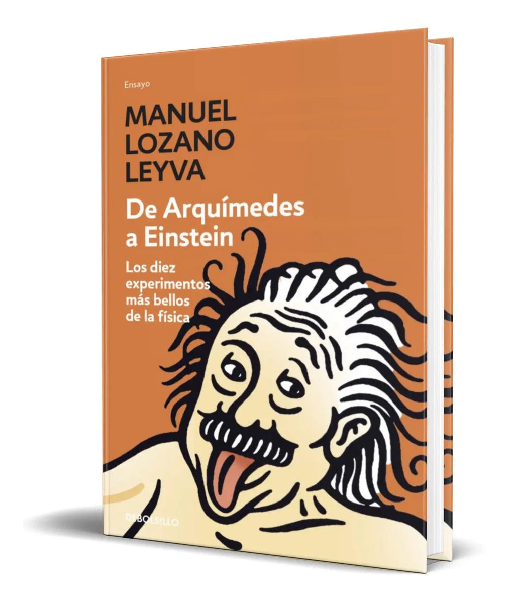 Portada de De Arquimedes A Einstein [ Manuel Lozano Leyva ] Original