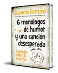 Portada de Libro 6 Monólogos De Humor Y Una Canción Desesperada