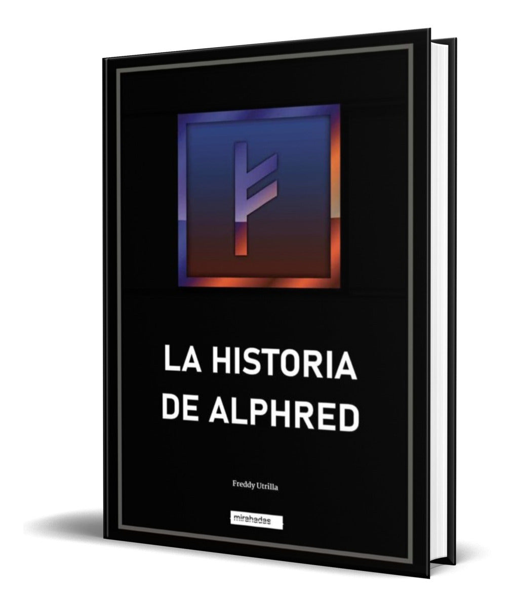 Portada de Libro La Historia De Alphred [ Freddy Utrilla ] Original