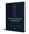 Portada de Libro Leyes, Neuronas Y Hormonas [ Original] Gerardo Laveaga