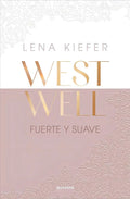 Portada de West Well Fuerte Y Suave, De Lena Kiefer. Editorial Montena, Tapa Blanda, Edición 1 En Español