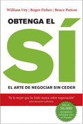 Portada de Obtenga El Sí: El Arte De Negociar Sin Ceder, De Ury, William. Fuera De Colección Editorial Planeta Deagostini Mé…