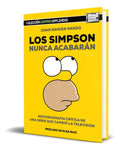 Portada de Libro Los Simpson Nunca Acabarán [ Juan D. Pardo ] Original