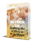 Portada de Libro Mi Error Fue Enamorarme Del Novio De Mi Hermana