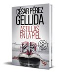 Portada de Libro Astillas En La Piel [ Cesar Perez Gellida ] Original