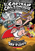 Portada de El Capitan Calzoncillos Y La Sensacional Saga Del Senor Sohe
