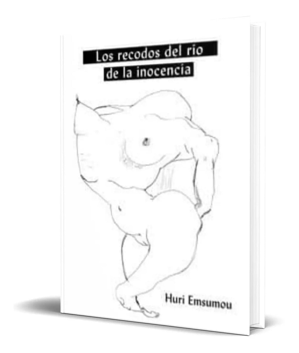 Portada de Libro Los Recodos Del Rio De La Inocencia [ Original ]