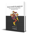 Portada de Libro Esta Ronda La Pago Yo [ Joaquin Luna ] Original