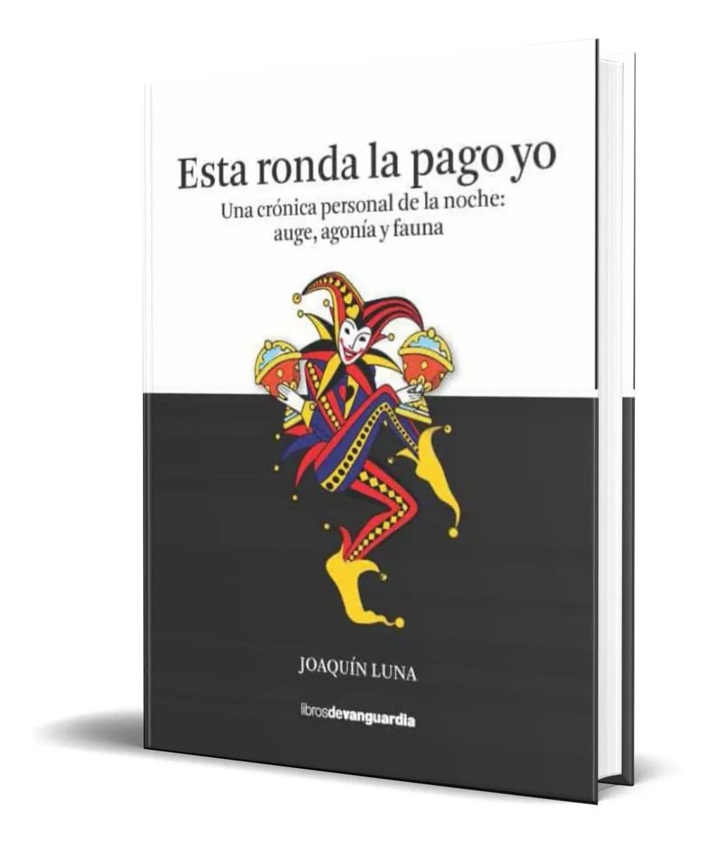 Portada de Libro Esta Ronda La Pago Yo [ Joaquin Luna ] Original
