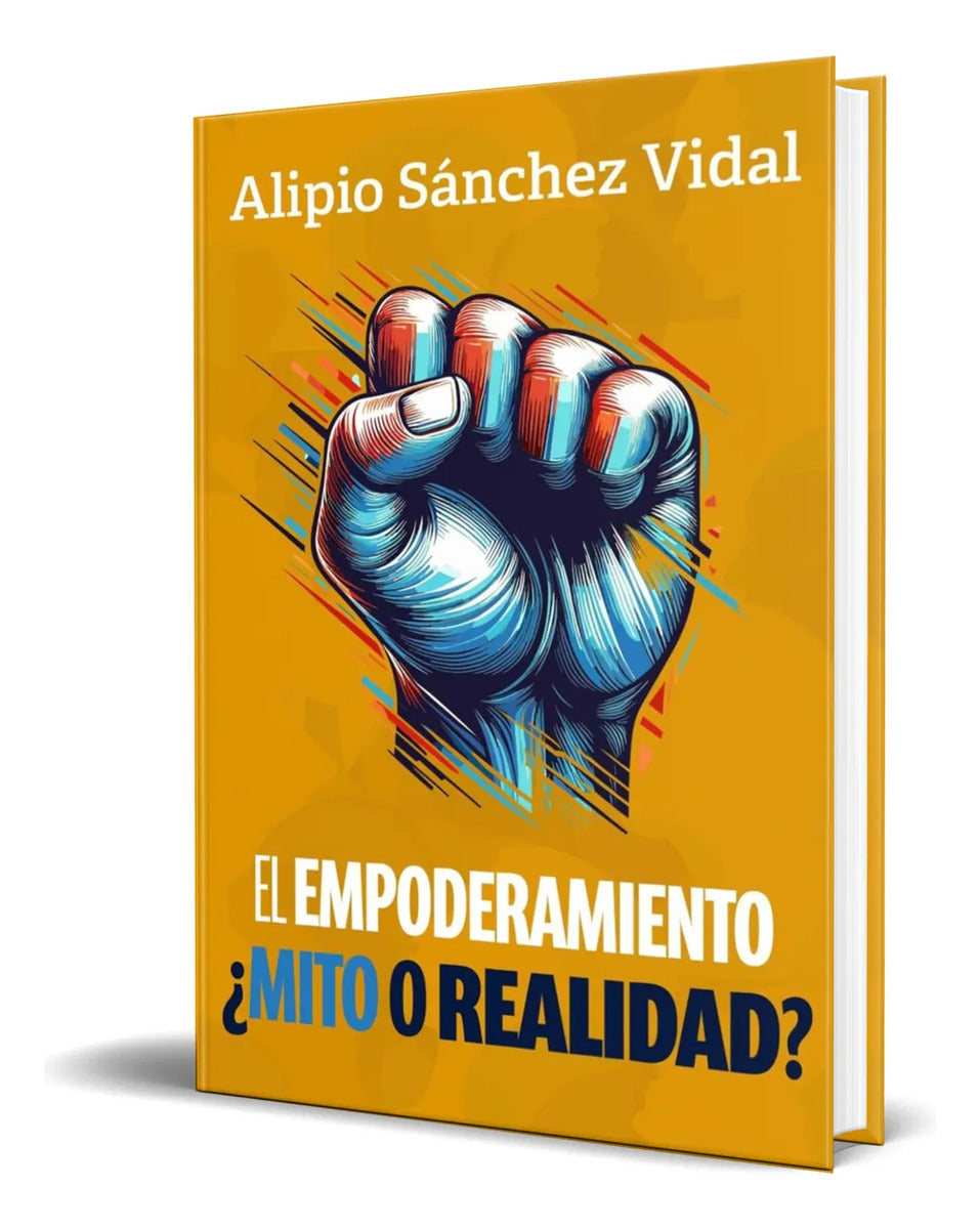 Portada de Libro El Empoderamiento ¿mito O Realidad? [ Original ]