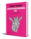 Portada de Libro ¡contrahegemonía Ya! [ Nancy Fraser ] Original