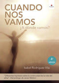 Portada de Cuando Nos Vamos ¿a Dónde Vamos?: , De Rodríguez Vila., Vol. 1. Editorial Grupo Editorial Circulo Rojo, Tapa Past…