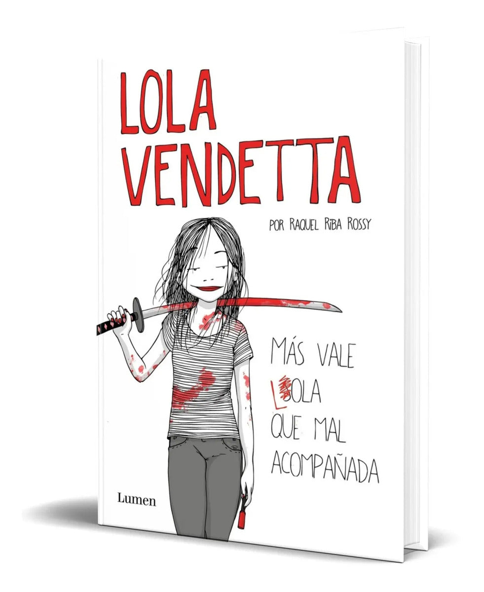 Portada de Libro Lola Vendetta [ Más Vale Lola Que Mal Acompañada ]