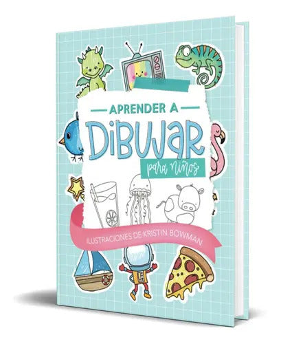 Portada de Aprender A Dibujar Para Niños, De June & Lucy Kids. Editorial Cloud Forest Press, Tapa Blanda En Español, 2022