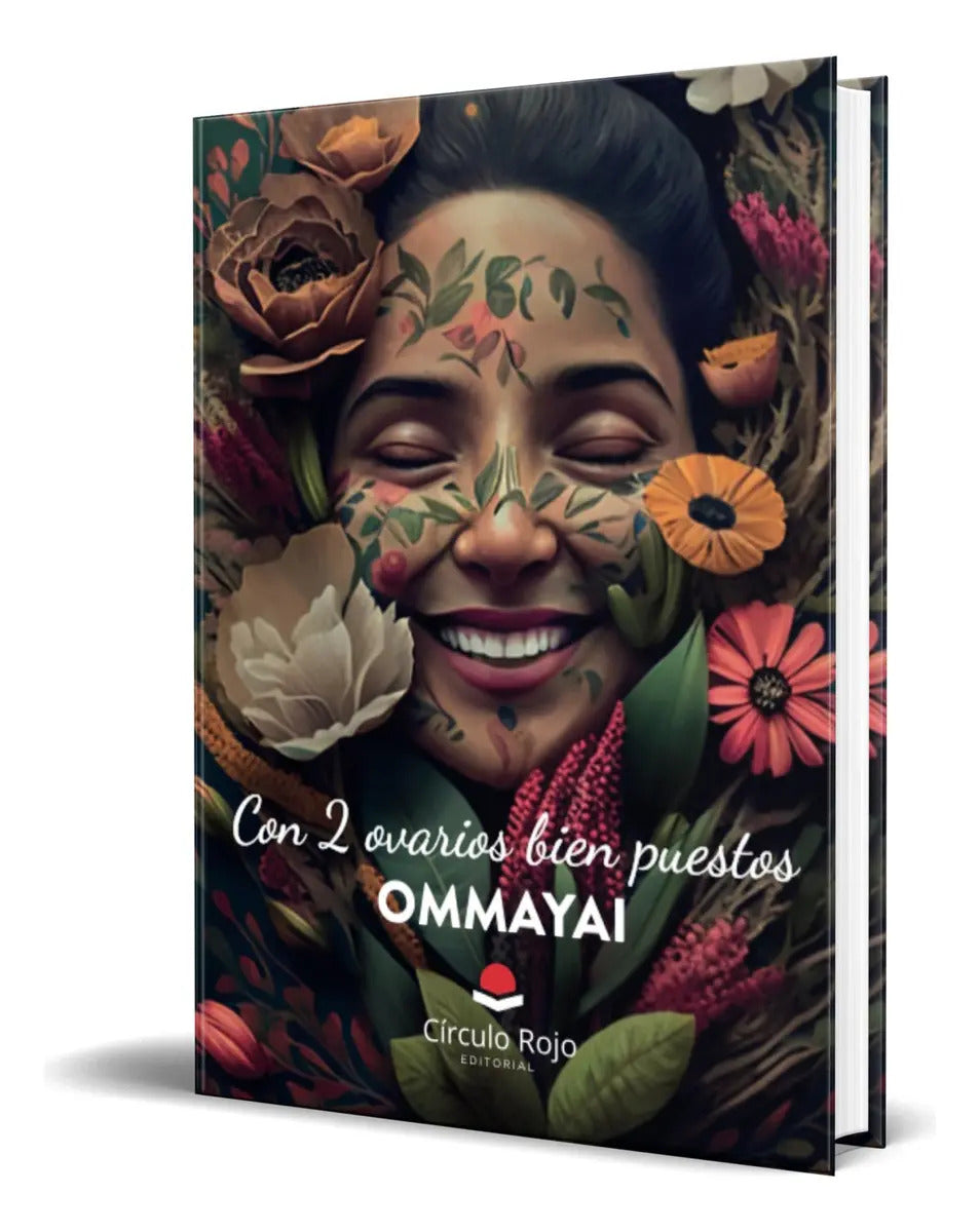 Portada de Libro Con 2 Ovarios Bien Puestos [ Ommayai ] Original, De Ommayai. Grupo Editorial Círculo Rojo, Tapa Blanda En E…
