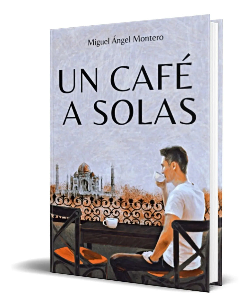 Portada de Libro Un Café A Solas [ Miguel Ángel Montero ] Original