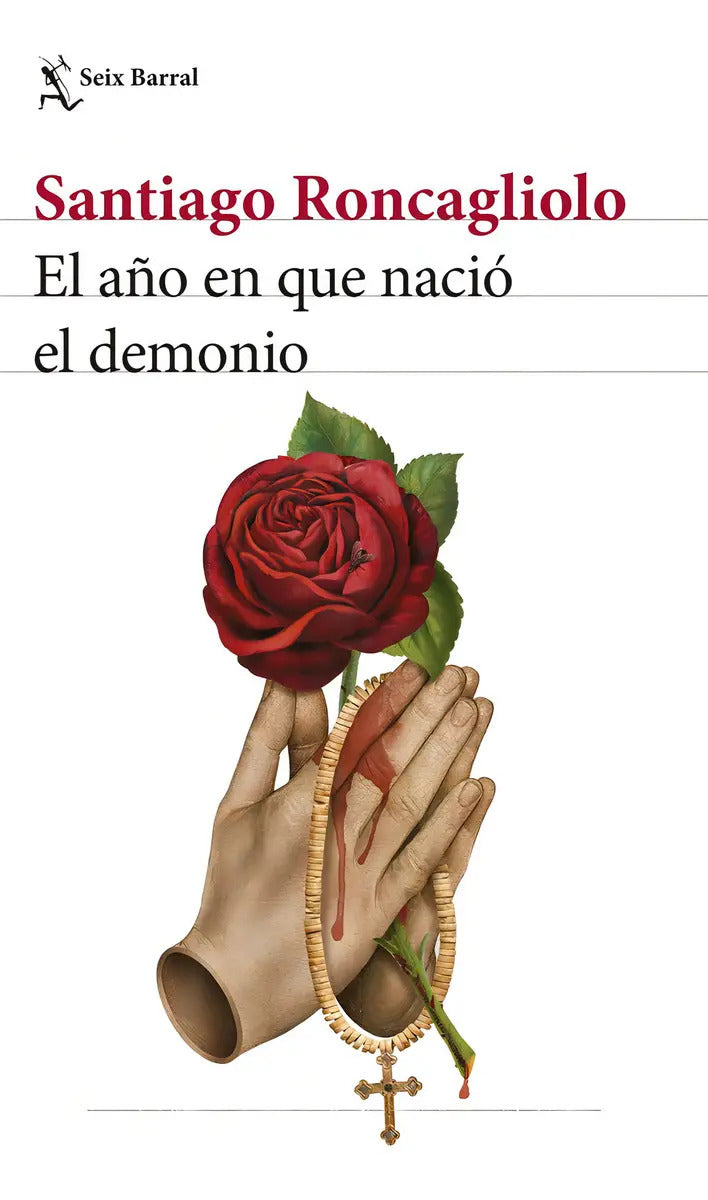 Portada de El Año En Que Nació El Demonio, De Santiago Roncagliolo., Vol. 1. Editorial Seix Barral, Tapa Blanda En Español,…