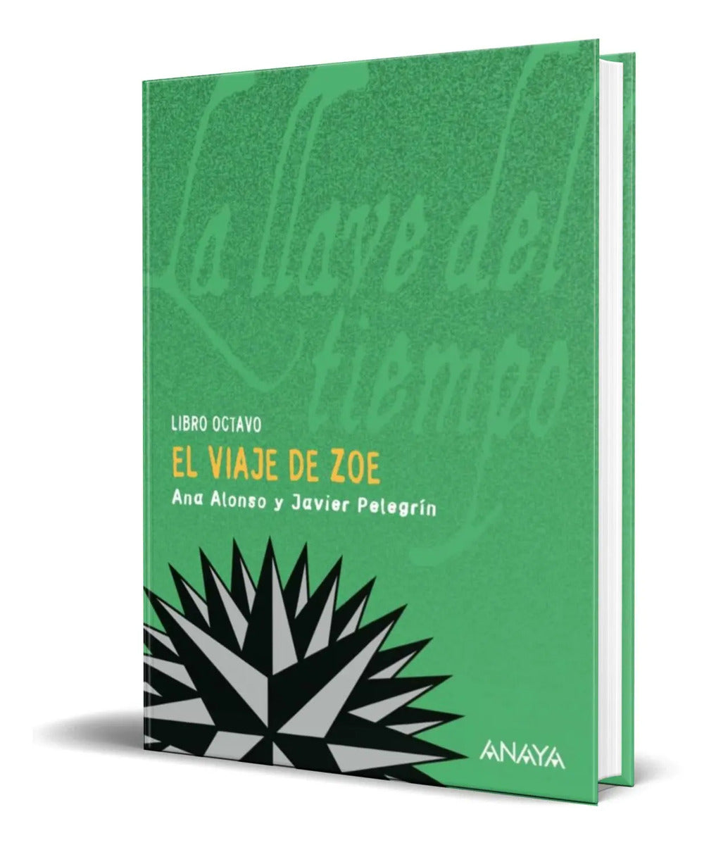 Portada de Libro La Llave Del Tiempo 8 [ El Viaje De Zoe ] Original