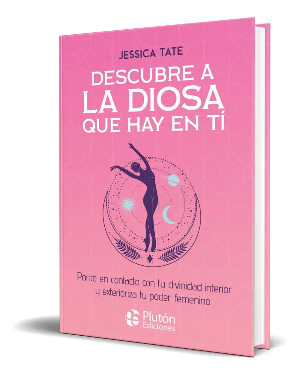 Portada de Libro Descubre A La Diosa Que Hay En Ti [ Original ]