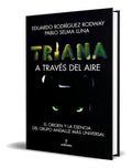 Portada de Libro Triana. A Través Del Aire Eduardo Rodríguez Original, De Eduardo Rodríguez. Editorial Almuzara, Tapa Blanda…