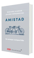 Portada de Amistad Un Ensayo Compartido [ Sigman Y Bergareche ] Ensayo