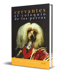 Portada de Libro El Coloquio De Los Perros [ Cervantes ] Original, De Cervantes. Editorial Artemisa Ediciones S.l, Tapa Blan…