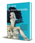 Portada de Libro Tú Eres Tu Inconsciente [ Francesc Quilez C.] Original