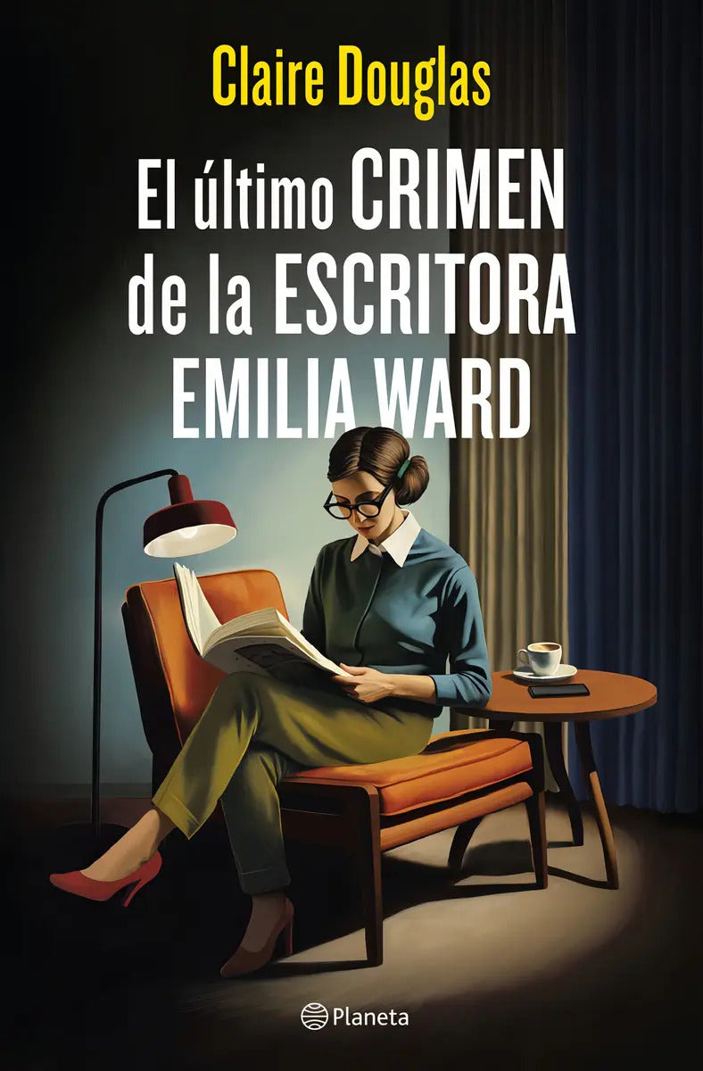 Portada de El Ultimo Crimen De La Escritora Emilia Ward, De Claire Douglas., Vol. 0. Editorial Editorial Planeta S.a, Edició…