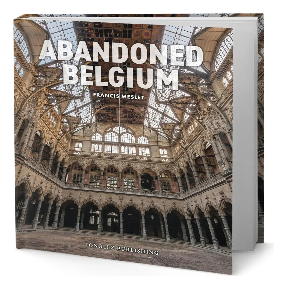 Portada de Libro Abandoned Belgium [ Francis Meslet ] Original, De Francis Meslet., Vol. 1. Editorial Jonglez Publishing, Ta…