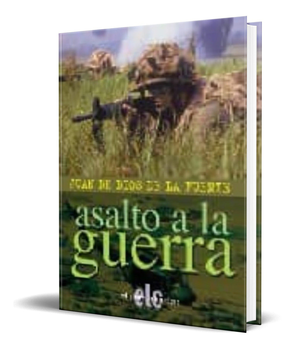 Portada de Libro Asalto A La Guerra [ Juan De Dios ] Original