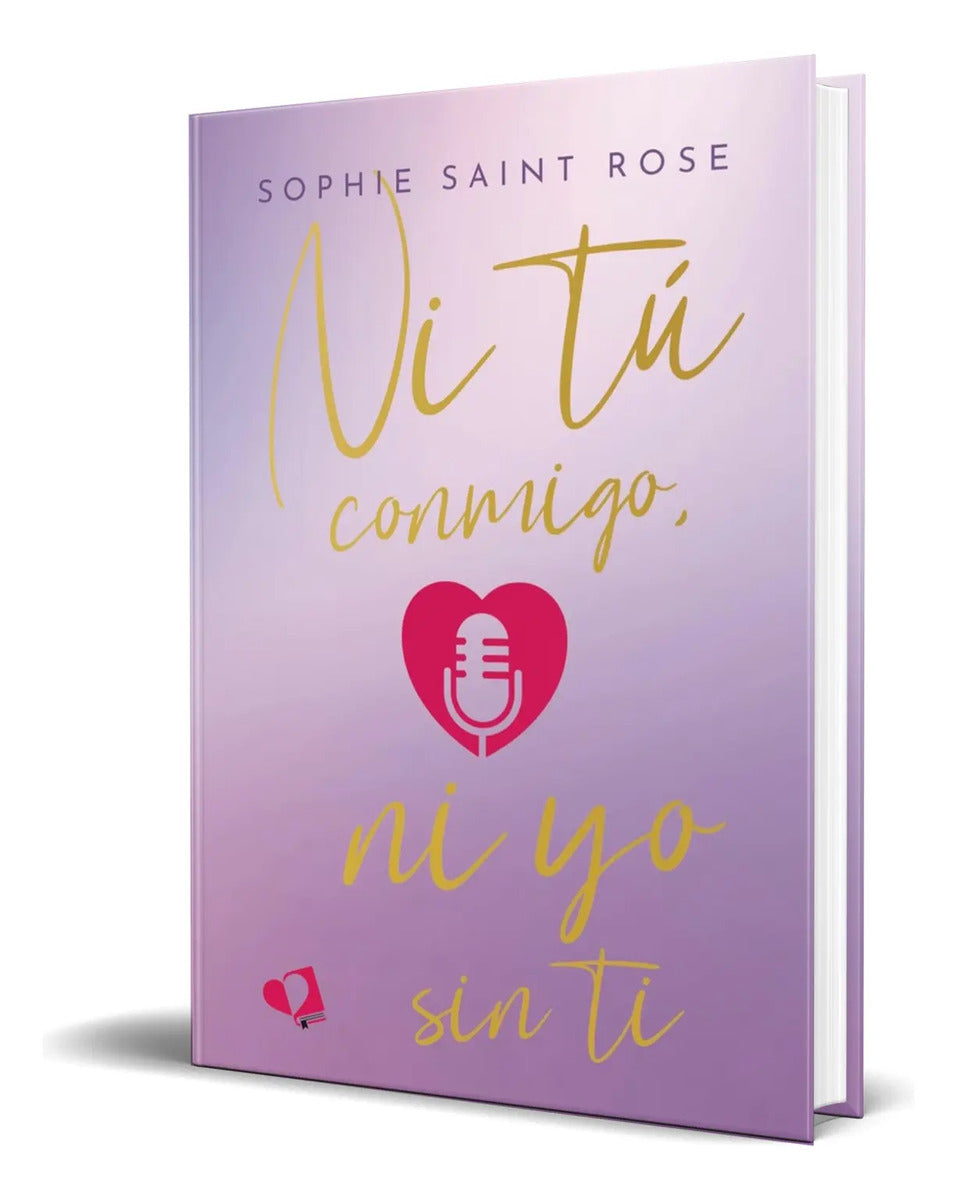 Portada de Ni Tú Conmigo, Ni Yo Sin Ti [ Sophie Saint Rose ] Original