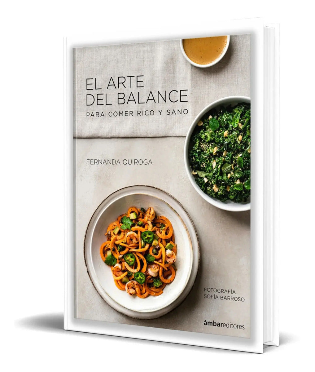 Portada de Libro El Arte Del Balance [ Comer Rico Y Sano ] Pasta Dura