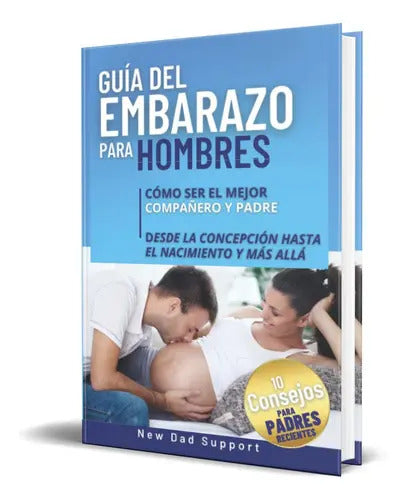 Portada de Guía Del Embarazo Para Hombres, De New Dad Support. Editorial Tfig Llc, Tapa Blanda En Español, 2022