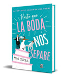 Portada de Libro Hasta Que La Boda Nos Separe [ Mia Sosa ] Original, De Mia Sosa. Editorial Vr Europa, Tapa Blanda En Españo…