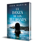 Portada de Libro La Danza De Los Tulipanes [ Ibon Martin ] Original