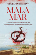 Portada de Mala Mar: Un Asesinato Brutal Sacude La Mallorca De 1866. Los Protagonistas De Isla Negra Afrontan Un Nuevo Caso.…