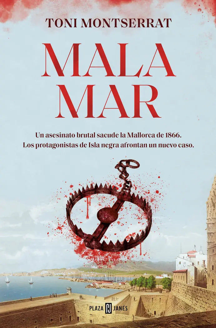 Portada de Mala Mar: Un Asesinato Brutal Sacude La Mallorca De 1866. Los Protagonistas De Isla Negra Afrontan Un Nuevo Caso.…