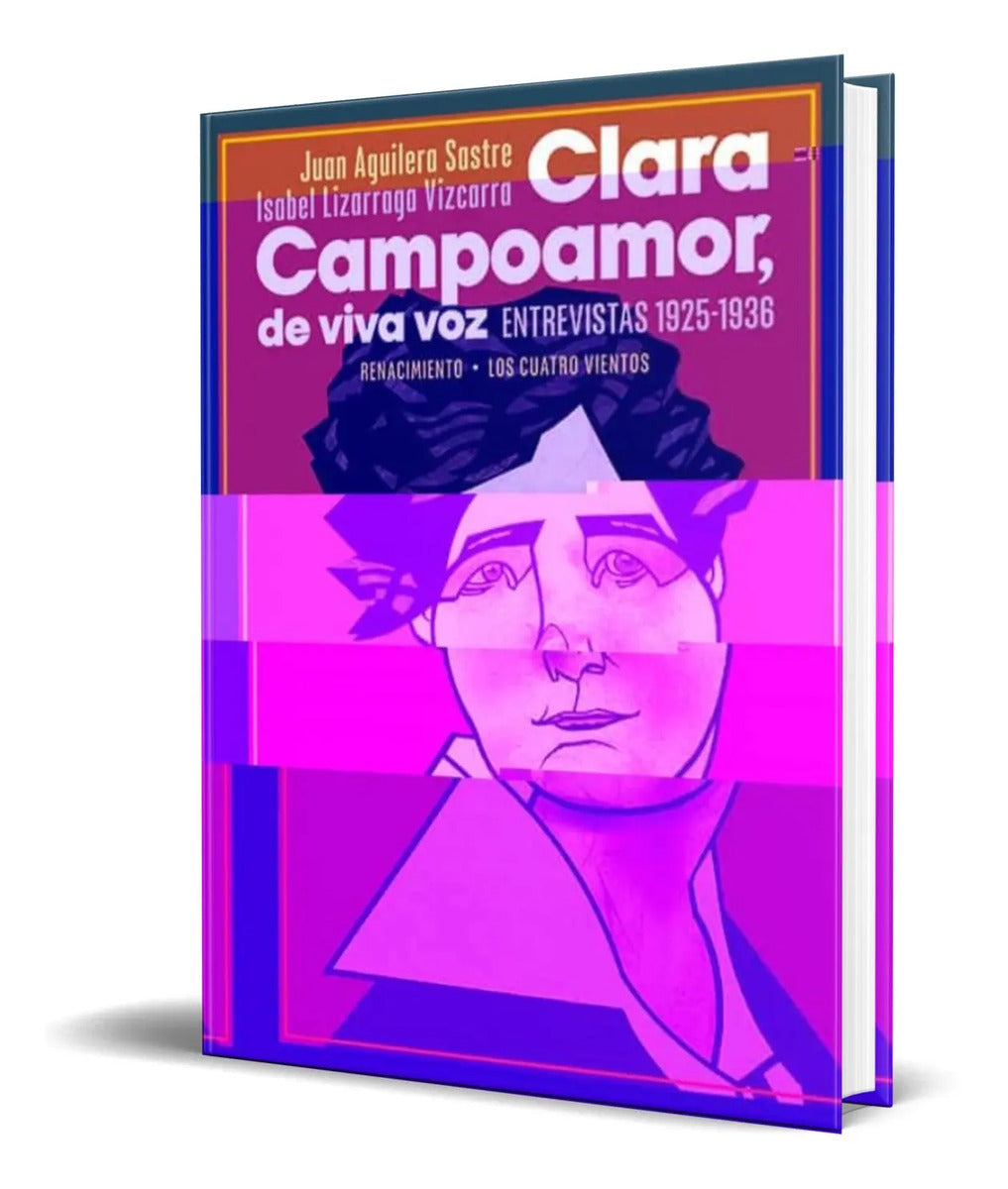 Portada de Libro Clara Campoamor, De Viva Voz [ Entrevistas 1925-1936 ]