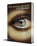 Portada de Libro A Puerta Cerrada [ J.d. Barker ] Original