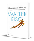 Portada de Libro El Derecho A Decir No [ Walter Riso ] Original