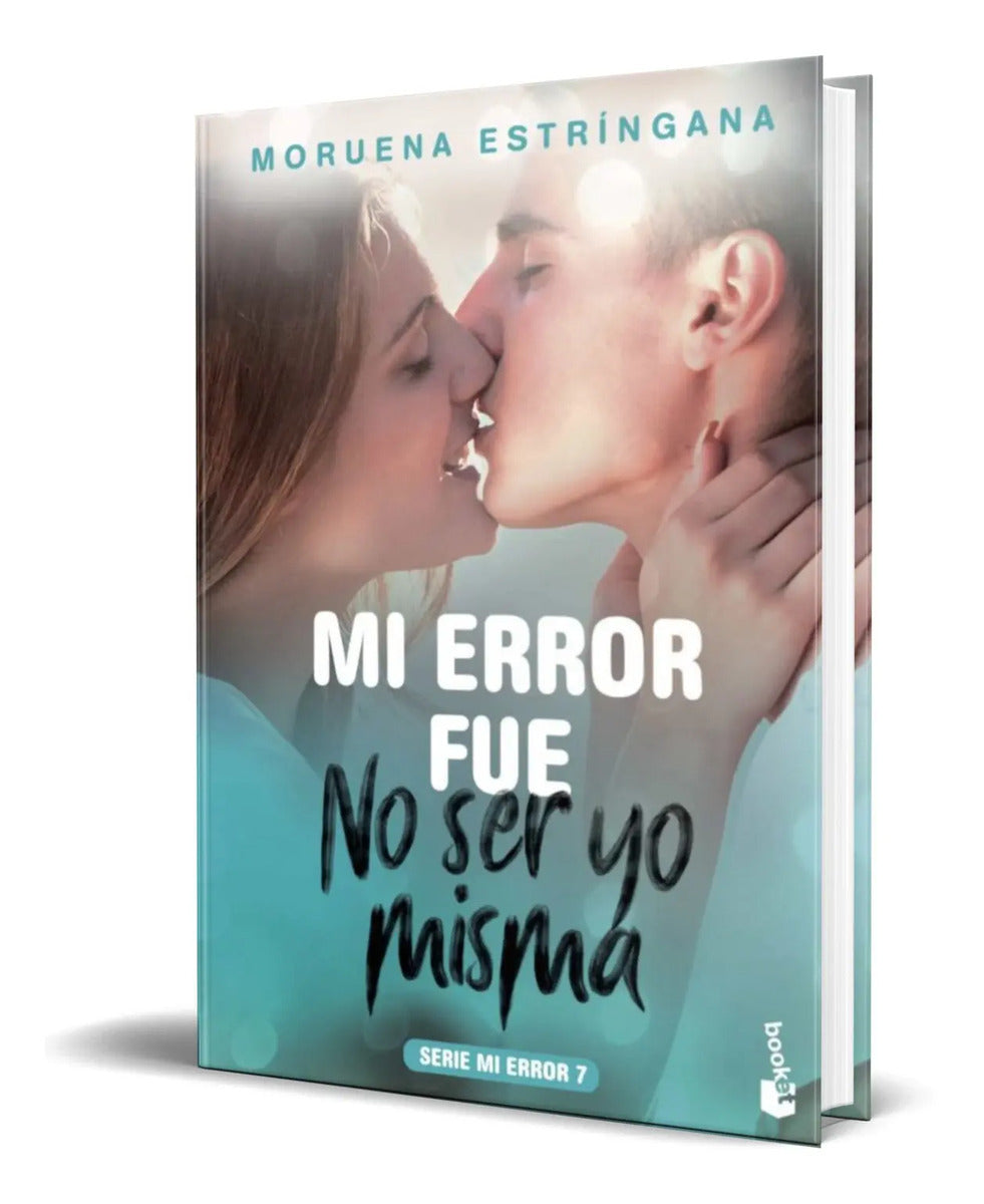 Portada de Libro Mi Error Fue No Ser Yo Misma [ Original ]