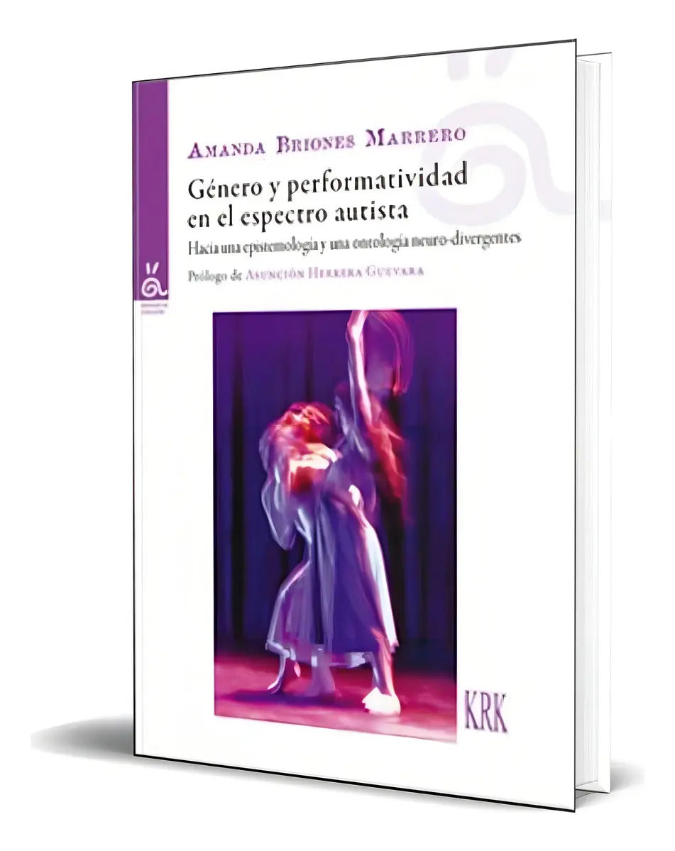 Portada de Libro Género Y Performatividad En El Espectro Autista, De Amanda Briones Marrero. Editorial Krk Ediciones, Tapa D…