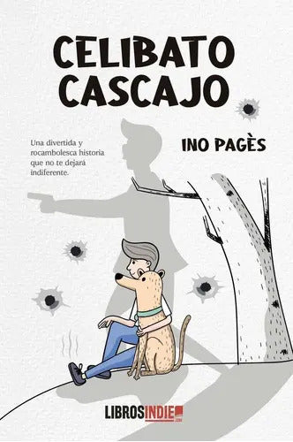 Portada de Celibato Cascajo, De Pagés, Ino. Editorial Libros Indie, Tapa Blanda En Español
