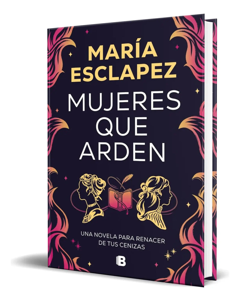 Portada de Libro Mujeres Que Arden [ María Esclapez ] Original