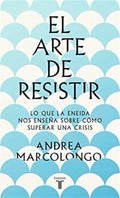 Portada de Libro El Arte De Resistir [ Andrea Marcolongo ] Original