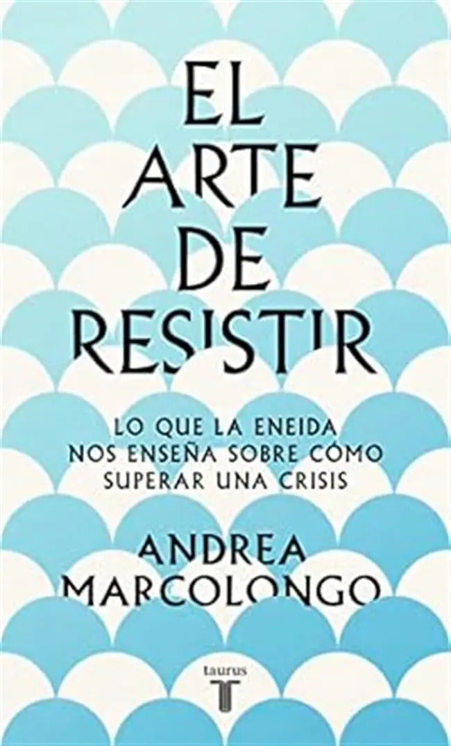 Portada de Libro El Arte De Resistir [ Andrea Marcolongo ] Original