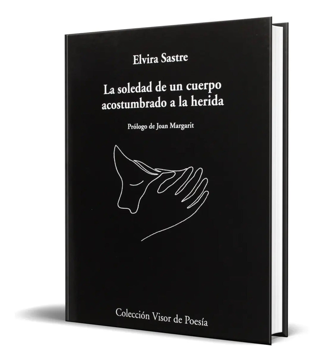 Portada de Libro La Soledad De Un Cuerpo Acostumbrado A La Herida