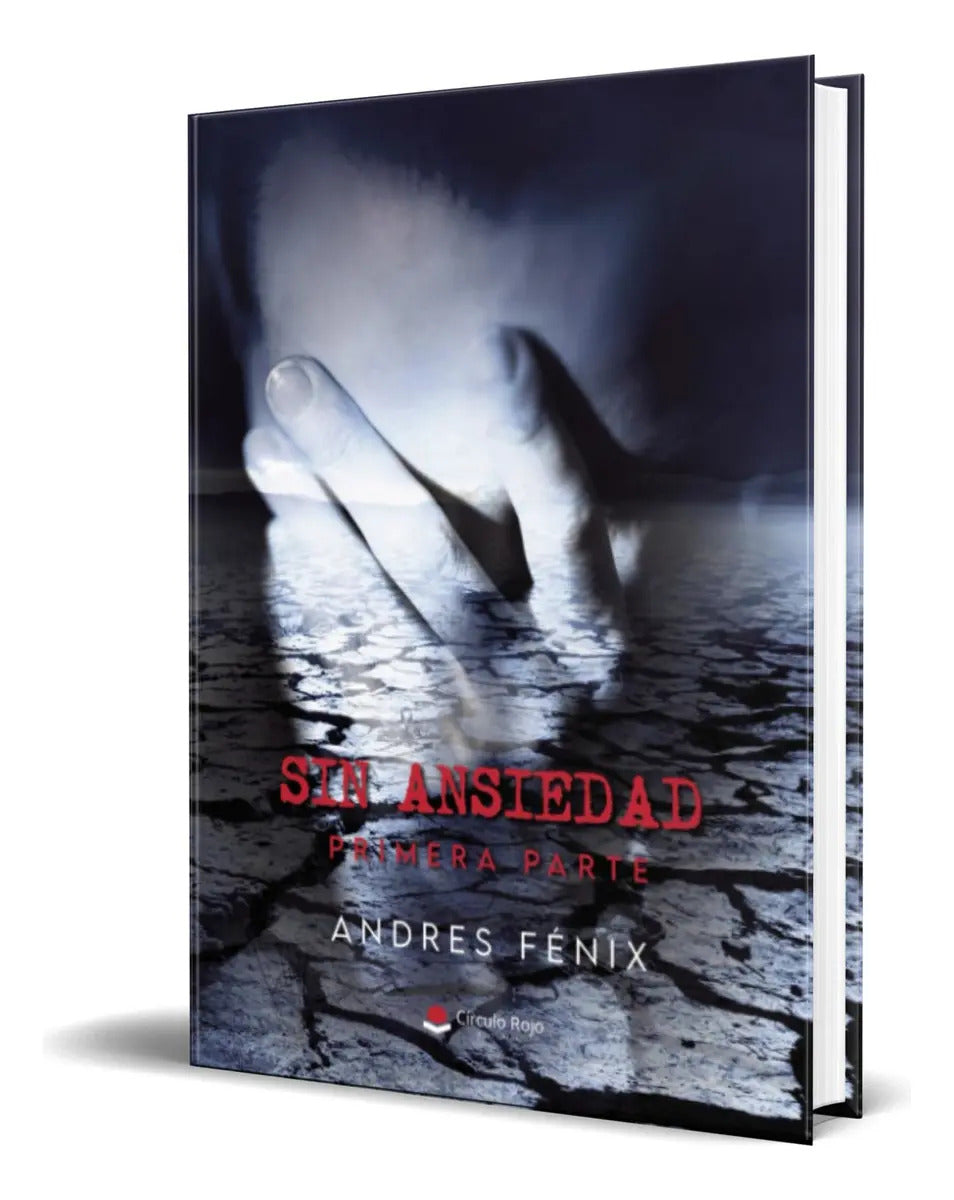 Portada de Libro Sin Ansiedad Vol.1 [ Andres Fenix ] Original: Primera Parte, De Andres Fenix., Vol. 1. Editorial Circulo Ro…