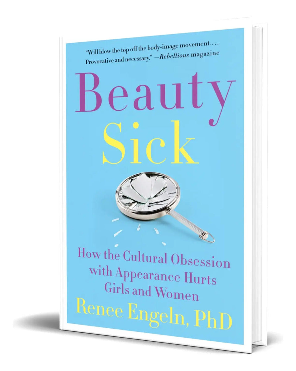 Portada de Libro Beauty Sick [ Renee Engeln Phd ] Original