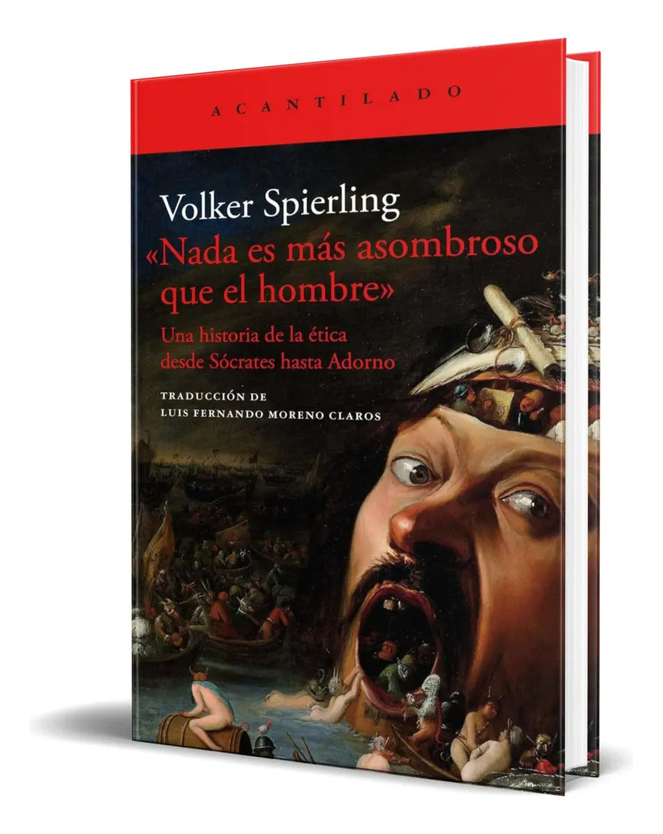 Portada de Libro Nada Es Más Asombroso Que El Hombre [ Original ], De Volker Spierling. Editorial Acantilado, Tapa Blanda En…